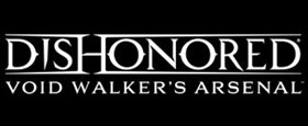 Dishonored: Void Walker's Arsenal