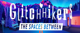 Glitchhikers: The Spaces Between