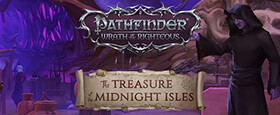 Pathfinder: Wrath of the Righteous - The Treasure of the Midnight Isles